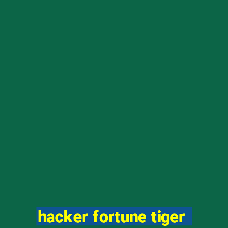 hacker fortune tiger